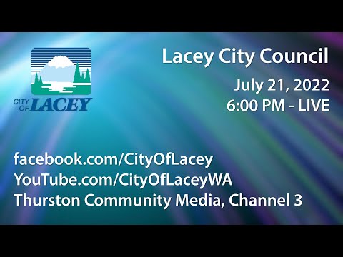 Lacey City Council Meeting - July 21, 2022