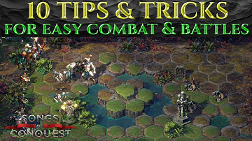 10 EASY TIPS FOR COMBAT & BATTLE - Songs Of Conquest Guide