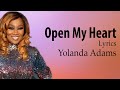 Open My Heart With Lyrics  - Yolanda Adams -  Gospel Songs Lyrics