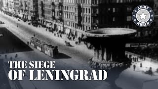 The Siege of Leningrad | Surviving the Unthinkable