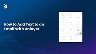 How to Add Text to an Email With Unlayer