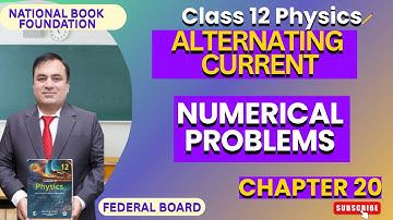 NUMERICAL PROBLEMS| Physics 12  | Ch 20 ALTERNATING CURRENT | FBISE | NBF | Lec 6