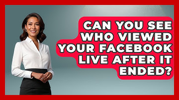 Can You See Who Viewed Your Facebook Live After It Ended? - Everyday-Networking