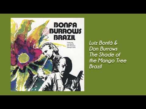 Luiz Bonfá & Don Burrows - The Shade of The Mango Tree - Brazil