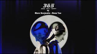 Zedd, Katy Perry vs Marc Benjamin - 365 vs Show You (Marc Benjamin Bootleg)