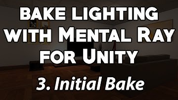 Rendering Lighting with Mental Ray for Unity Scenes 3 - Initial Bake