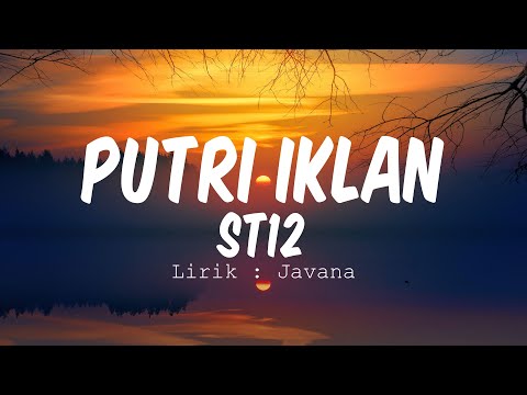 St12 - Putri Iklan ( Lirik Video )