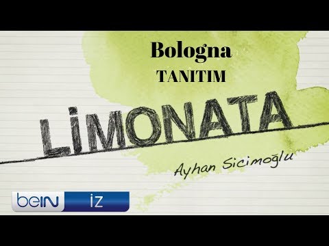 Ayhan Sicimoğlu ile LİMONATA - Bologna Tanıtım