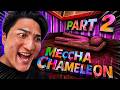 MECCHA CHAMELEON part2 | It’s Hunting Time.