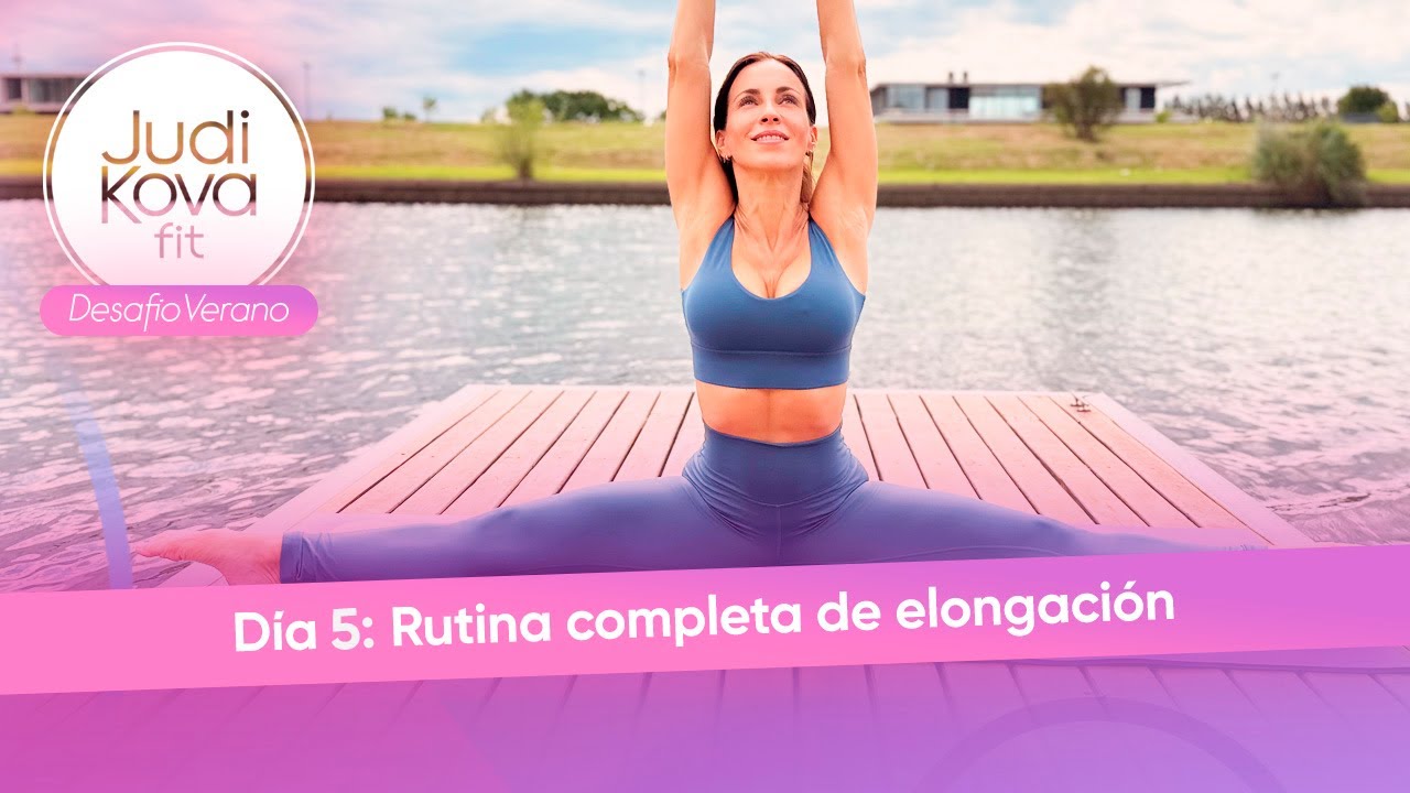 ELONGAR es tan importate como ENTRENAR - Desafío Verano: DÍA 5 - #JudiKovaFit