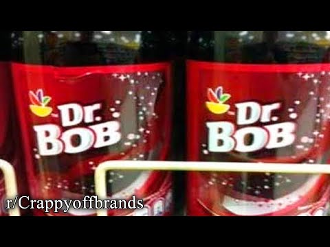 r/Crappyoffbrands | take a sip of Dr.Bob™