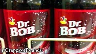 r/Crappyoffbrands | take a sip of Dr.Bob™