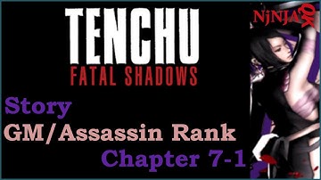 Tenchu: Fatal Shadows - Chapter 7-1 (Grand Master/Assassin Rank)