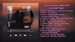 Love in Harmony: Timeless Duet Love Songs Playlist