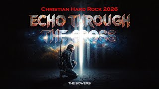 Echo Through The Cross - The Sowers| Ai | Christian Hard Rock | Christian Single | Rock Rap Punk