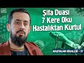 Şifa Duası 7 Kere Oku Hastalıktan Kurtul - [Hastalar Risalesi 17] - Kulunç - @Mehmedyildiz