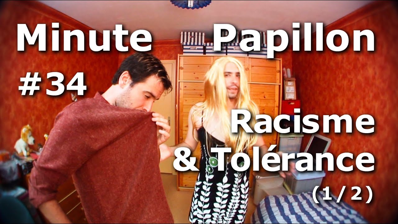 Minute Papillon #34 Racisme et Tolérance (1/2)