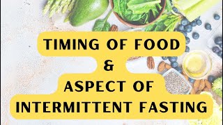 Timing of Food & aspect on Intermittent Fasting during Weight Loss