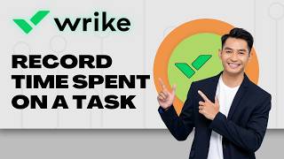 How to Record Time Spent on a Task in Wrike | Full Guide 2026
