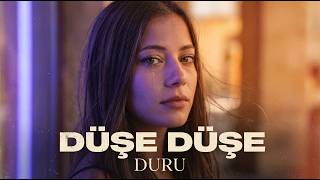Duru - Düşe Düşe