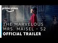 The Marvelous Mrs. Maisel | Season 2 - Official Trailer | Prime Original | Amazon Prime Video