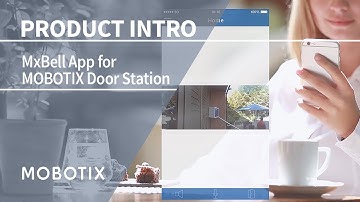 MxMxBell App - the mobile remote station for the MOBOTIX Door Station