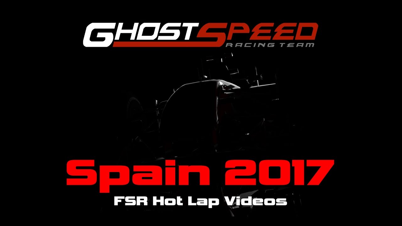 GhostSpeed Racing FSR 2017 Hot Laps Round 3: Spain, Circuit de Catalunya