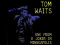 17 | Tom Waits - The Tango - Minneapolis 1982