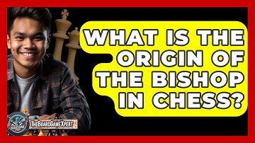 What Is The Origin Of The Bishop In Chess? - The Board Game Xpert