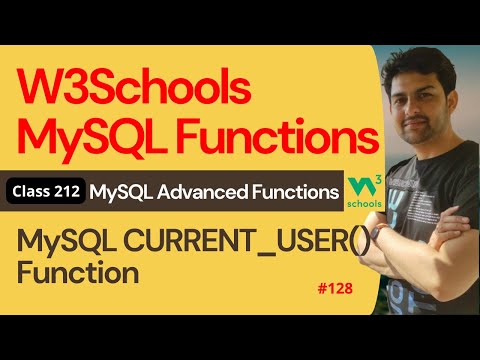 MySQL Functions | MySQL Advanced Function - MySQL CURRENT_USER() Function #128 | 212. W3Schools SQL
