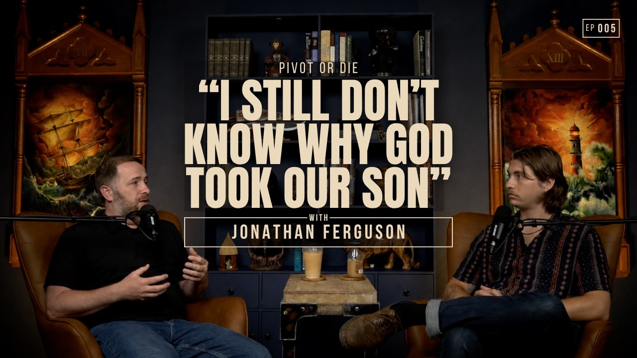How to Grieve The Loss Of A Child - Jonathan Ferguson (Part 2) | Ep 005