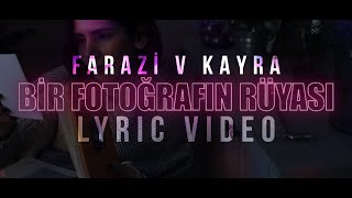 Farazi V Kayra - Bir Fotoğrafın Rüyası (Lyric Video) 2K