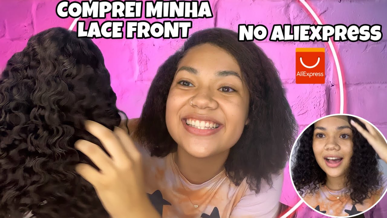 COMPREI MINHA PRIMEIRA LACE FRONT NO ALIEXPRESS! (Cabelo humano)