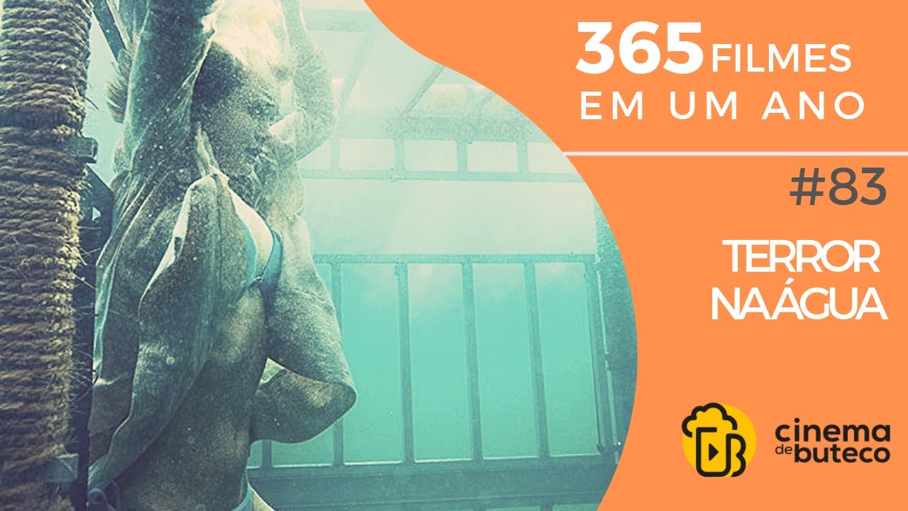 Terror na Água + Pânico em Alto Mar 365 Filmes em um Ano 083 YouTube Terror na Água + Pânico em Alto Mar 365 Filmes em um Ano 083 YouTube