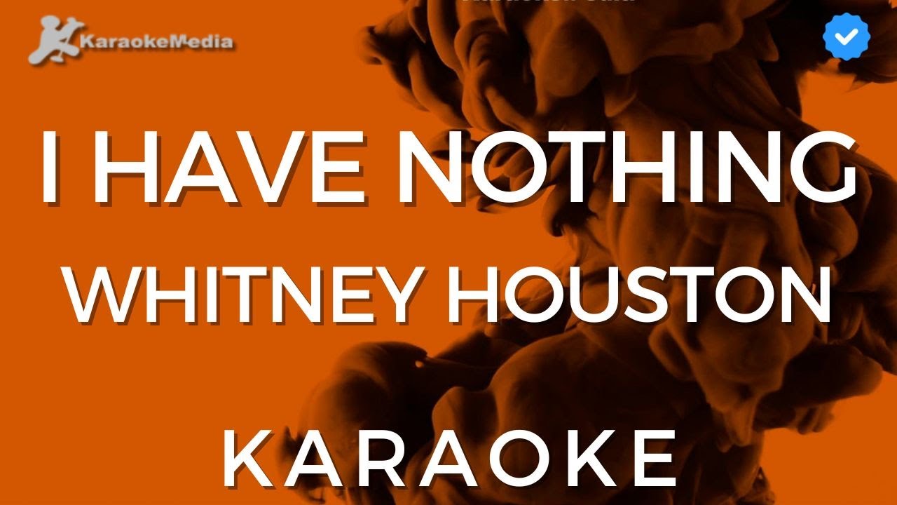 Whitney Houston - I have Nothing (Karaoke) - YouTube