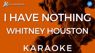 Whitney Houston - I have Nothing (Karaoke)