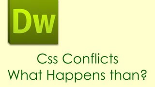 Dreamweaver tutorial : css conflicts, weightage, and specificity