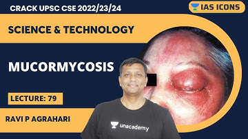 Science & Technology | L79 Mucormycosis | UPSC CSE 2023 | Ravi P Agrahari