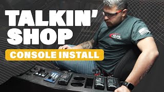 Talkin' Shop | Console Installation | 10-75 Emergency Vehicles