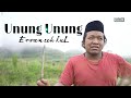 UNUNG UNUNG - ERVAN CEH KUL ( Official music video ) cipt _ Ayahanda  Abadi Ayus / Ama Alkirman