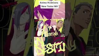 Anime Hi-Drivers NEW TRAILER MV #fy #fyp #anime #otaku #hidrivers