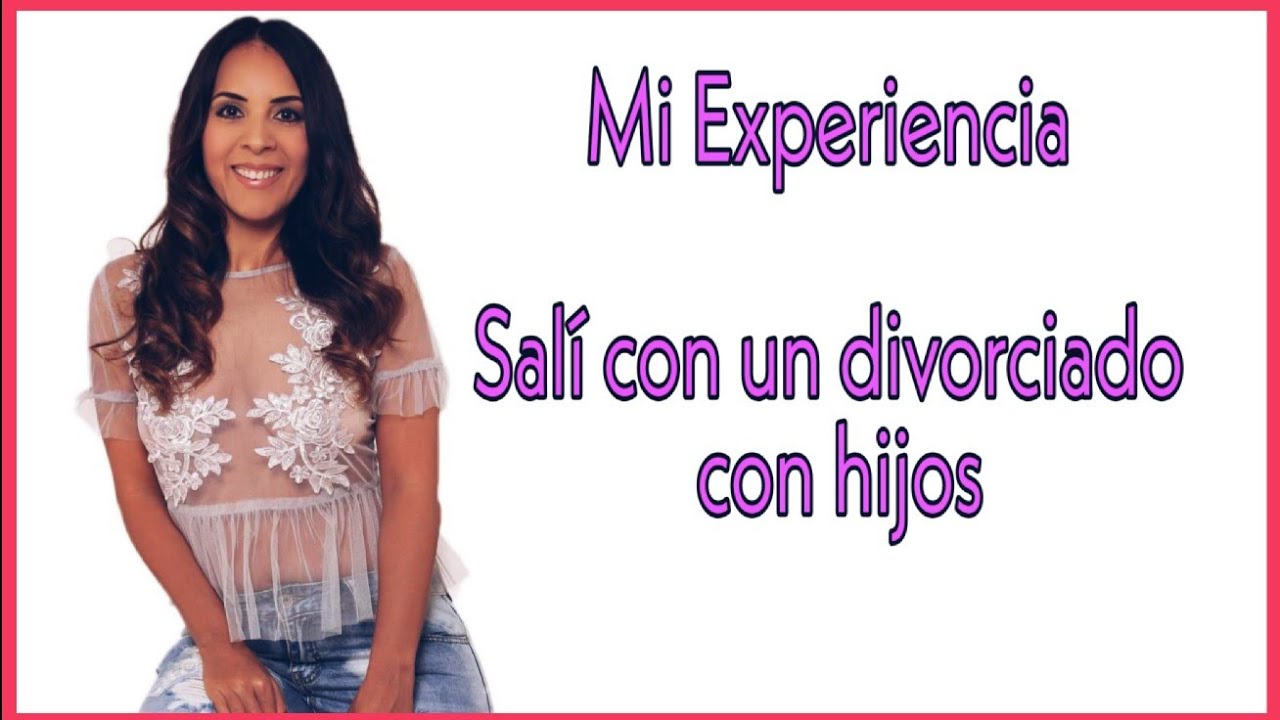 Sales con un Divorciado con hijos.... aquí te cuento mi experiencia 🙁. 😬