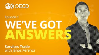 We've Got Answers: Services Trade (Episode 1)