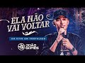 ELA NÃO VAI VOLTAR - Joao Gomes (DVD Ao Vivo em Fortaleza)