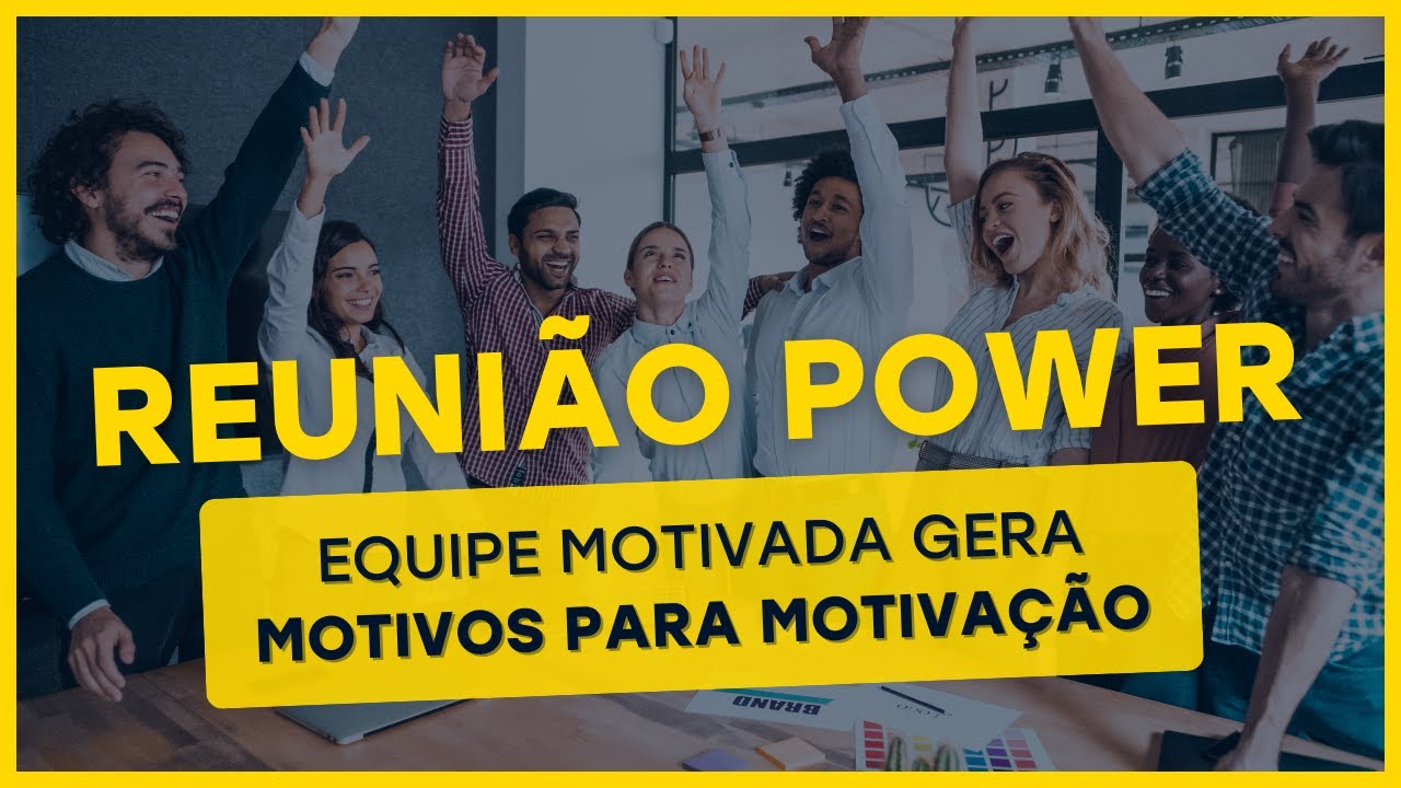 Aprenda a Fazer uma REUNIÃO MOTIVACIONAL com a sua Equipe - YouTube