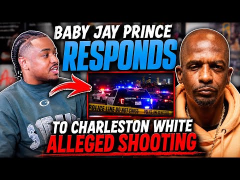 Baby Jay Prince RESPONDS to Charleston White’s ALLEGED Houston Shooting