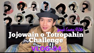 Jojowain o Totropahin | Joseph Cuaton VLOG-04