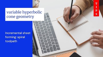 SPIF process: Spring toolpath design for variable hyperbolic cone shape using Autodesk Fusion 360