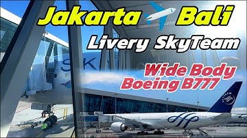 Terbang Jakarta Bali Garuda Indonesia Livery SkyTeam Pesawat Badan Lebar/Wide Body Boeing B777