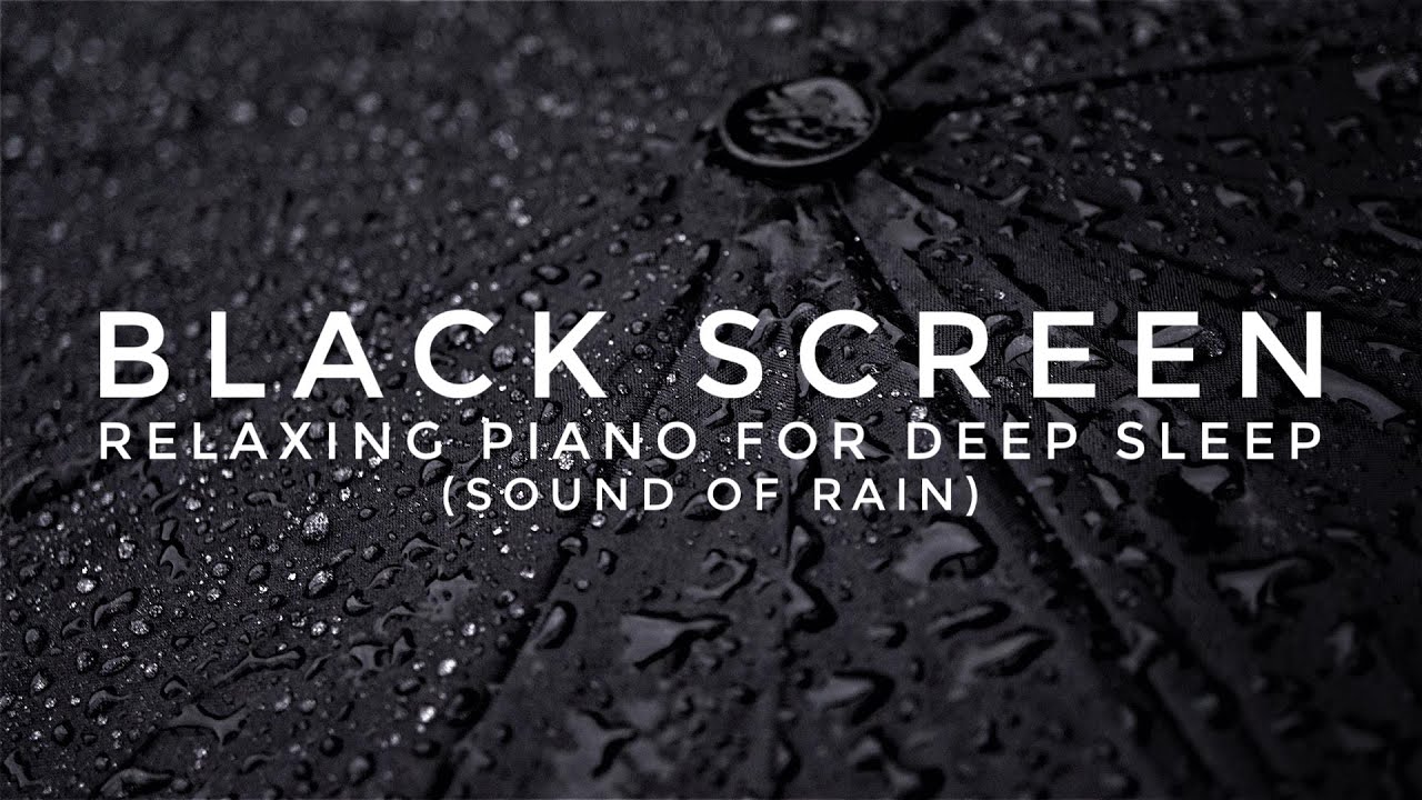 Black Screen Sleep Music  Goodbye Insomnia  Piano for Deep Sleep   Rain Sounds 